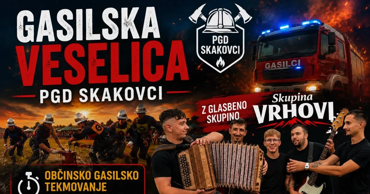 Občinsko gasilsko tekmovanje - Skakovci - Veselica s skupino Vrhovi